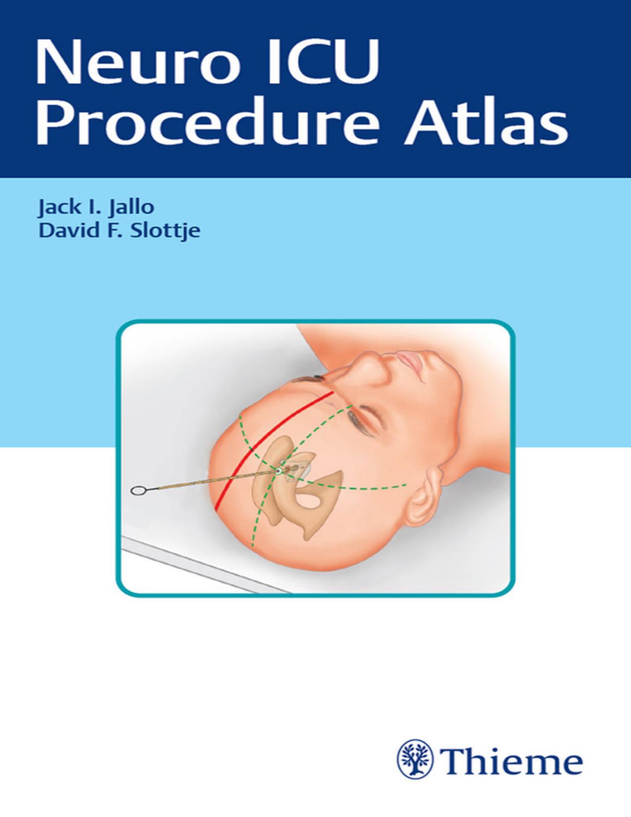 Neuro ICU Procedure Atlas by Jack I. Jallo David F. Slottje