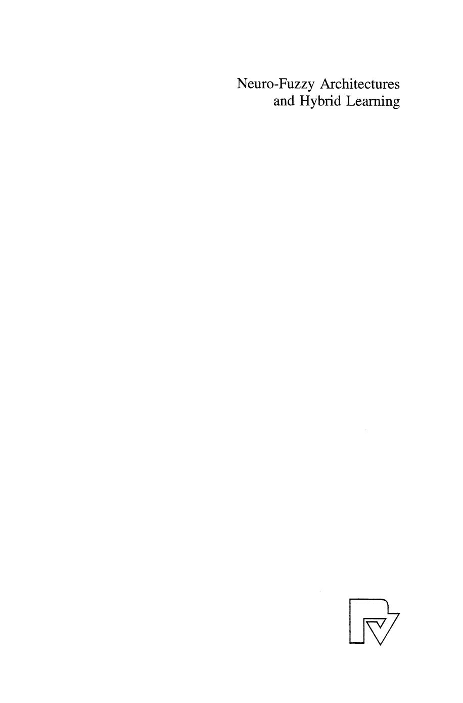 Neuro-Fuzzy Architectures and Hybrid Learning by Professor Danuta Rutkowska (auth.)