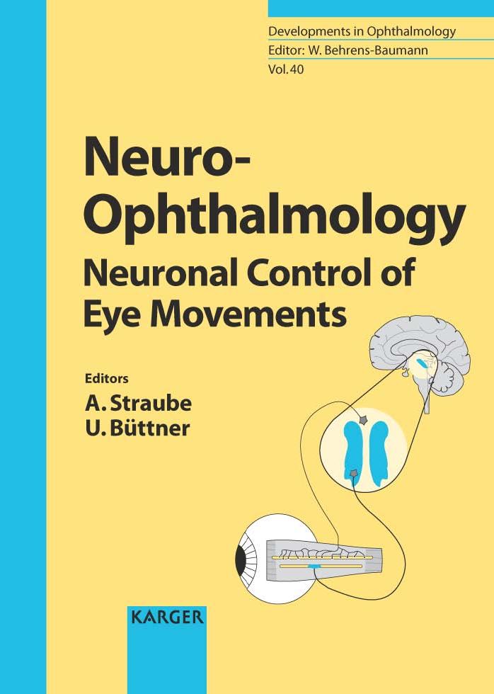 Neuro-Opthalmology (Developments in Ophthalmology, Vol. 40) by A. Straube