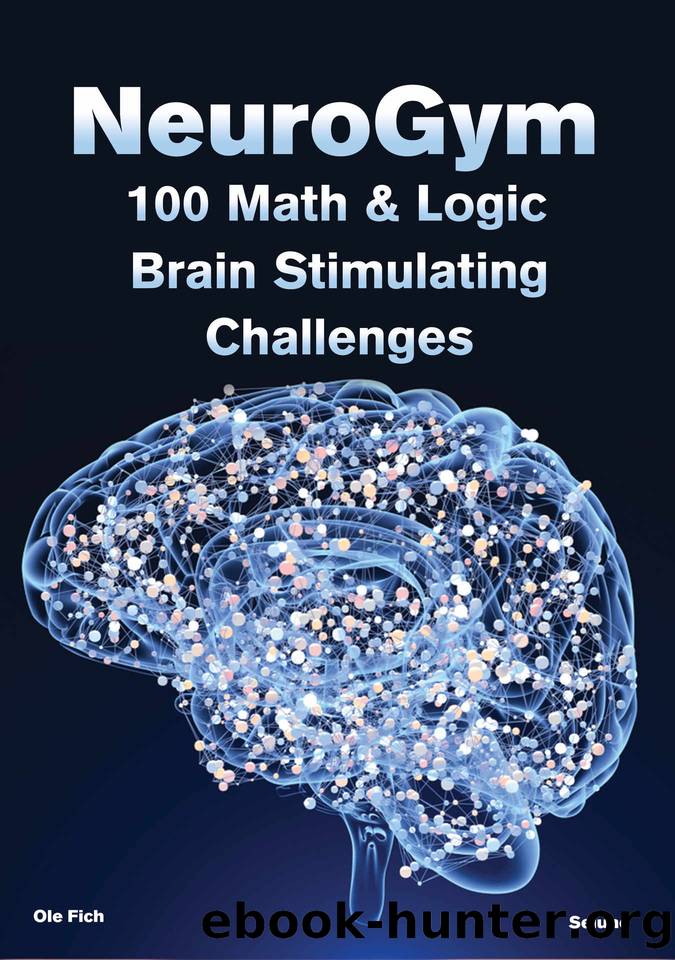 NeuroGym: 100 Math & Logic Brain Stimulating Challenges by Fich Ole