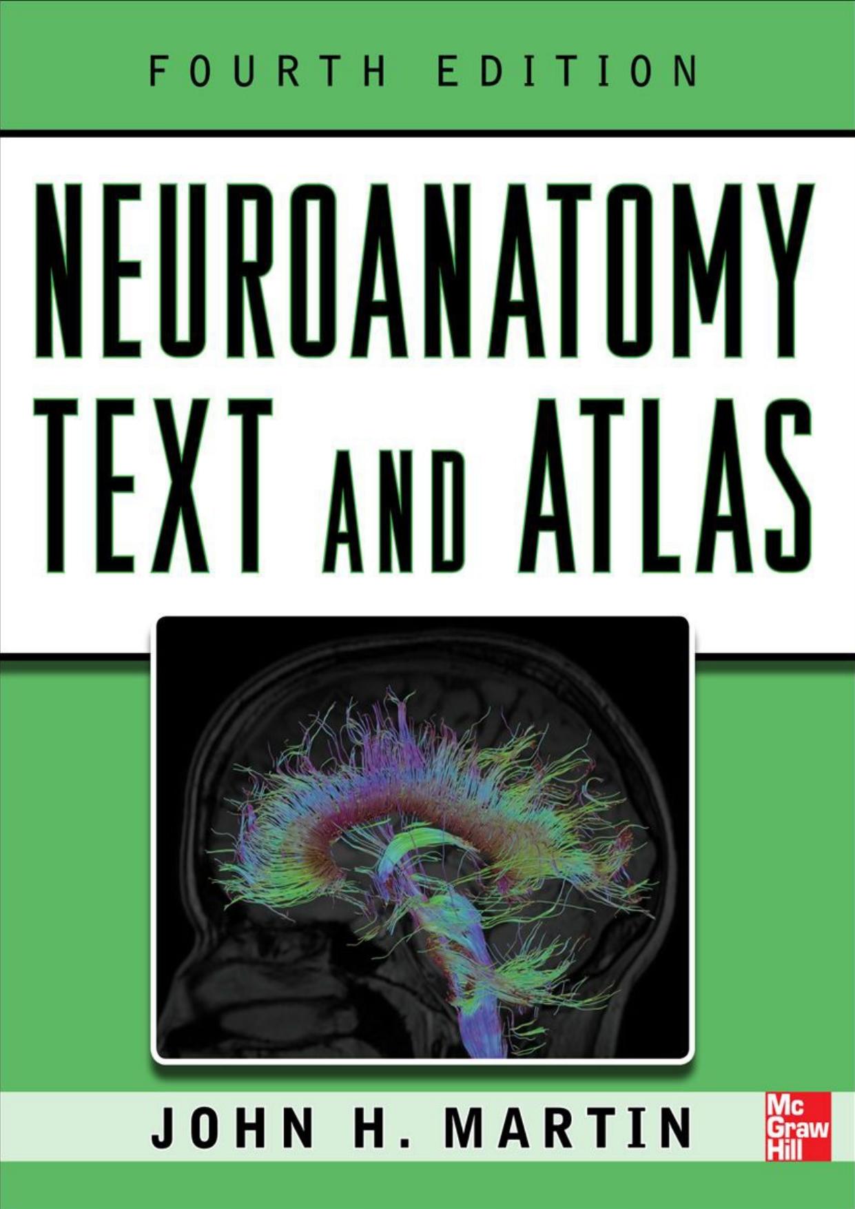 Neuroanatomy Text and Atlas by John H. Martin
