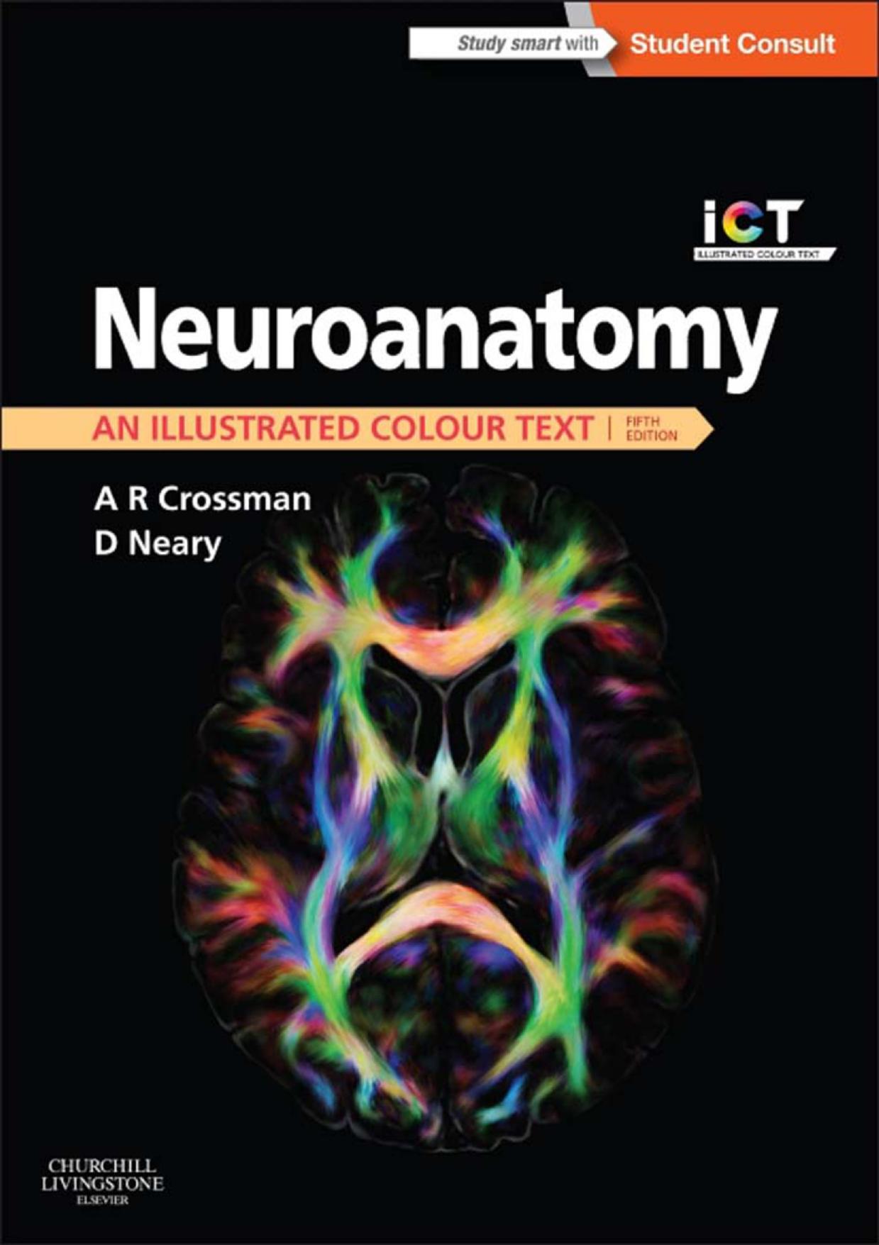 Neuroanatomy: an Illustrated Colour Text by Alan R. Crossman David Neary