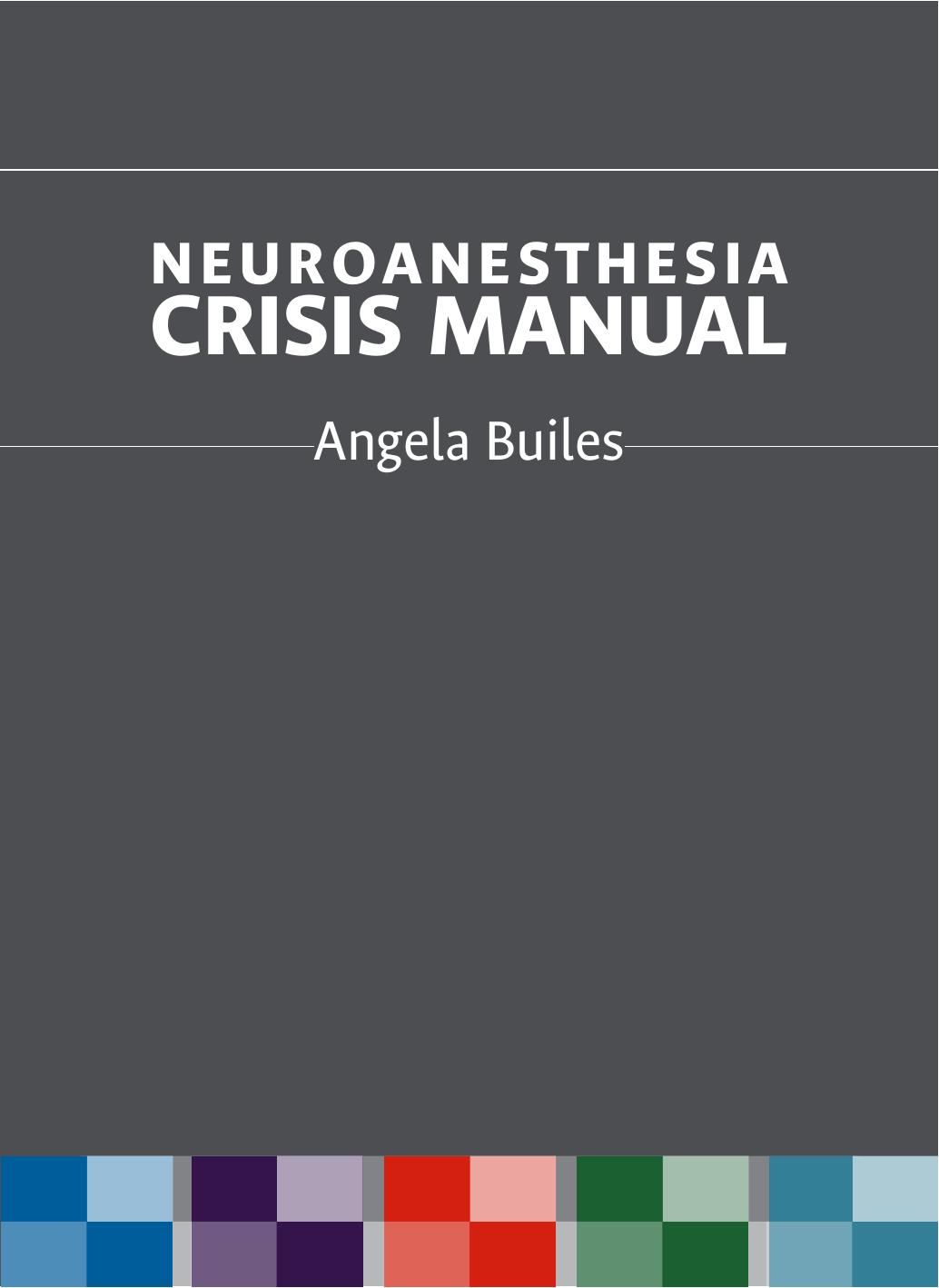 Neuroanesthesia Crisis Manual by Jennifer Builes; Luis Fernando Botero (editor); Miguel Arango (editor)
