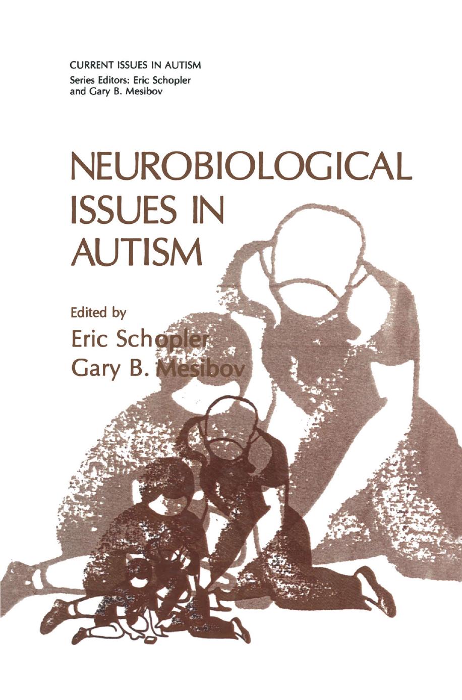 Neurobiological Issues in Autism by Eric Schopler Gary B. Mesibov (auth.) Eric Schopler Gary B. Mesibov (eds.)