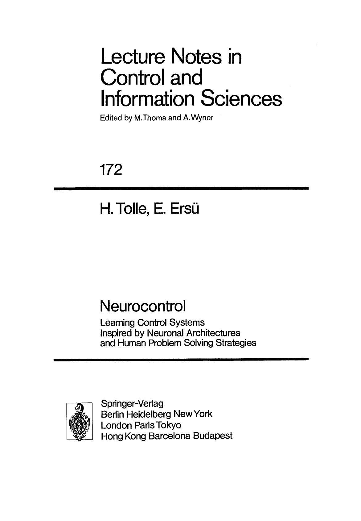 Neurocontrol: Learning Control Systems Inspired by Neuronal Architectures and Human Problem Solving Strategies by H. Tolle E. Ersü (auth.)