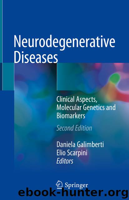 Neurodegenerative Diseases by Daniela Galimberti & Elio Scarpini