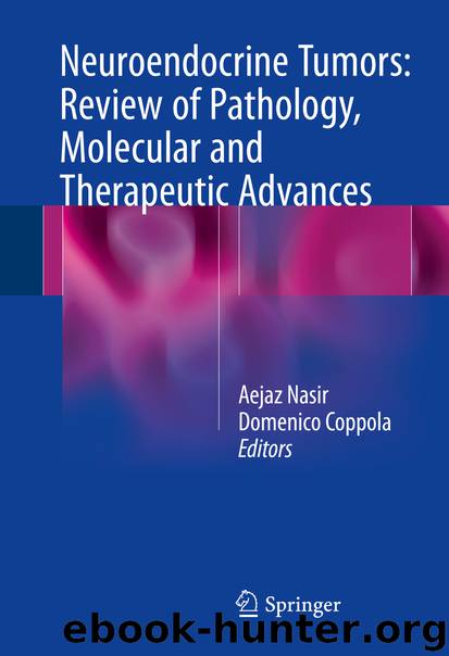Neuroendocrine Tumors: Review of Pathology, Molecular and Therapeutic Advances by Aejaz Nasir & Domenico Coppola