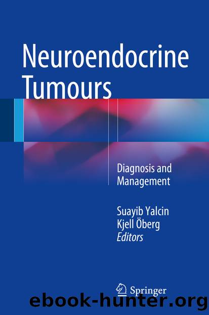 Neuroendocrine Tumours by Suayib Yalcin & Kjell Öberg