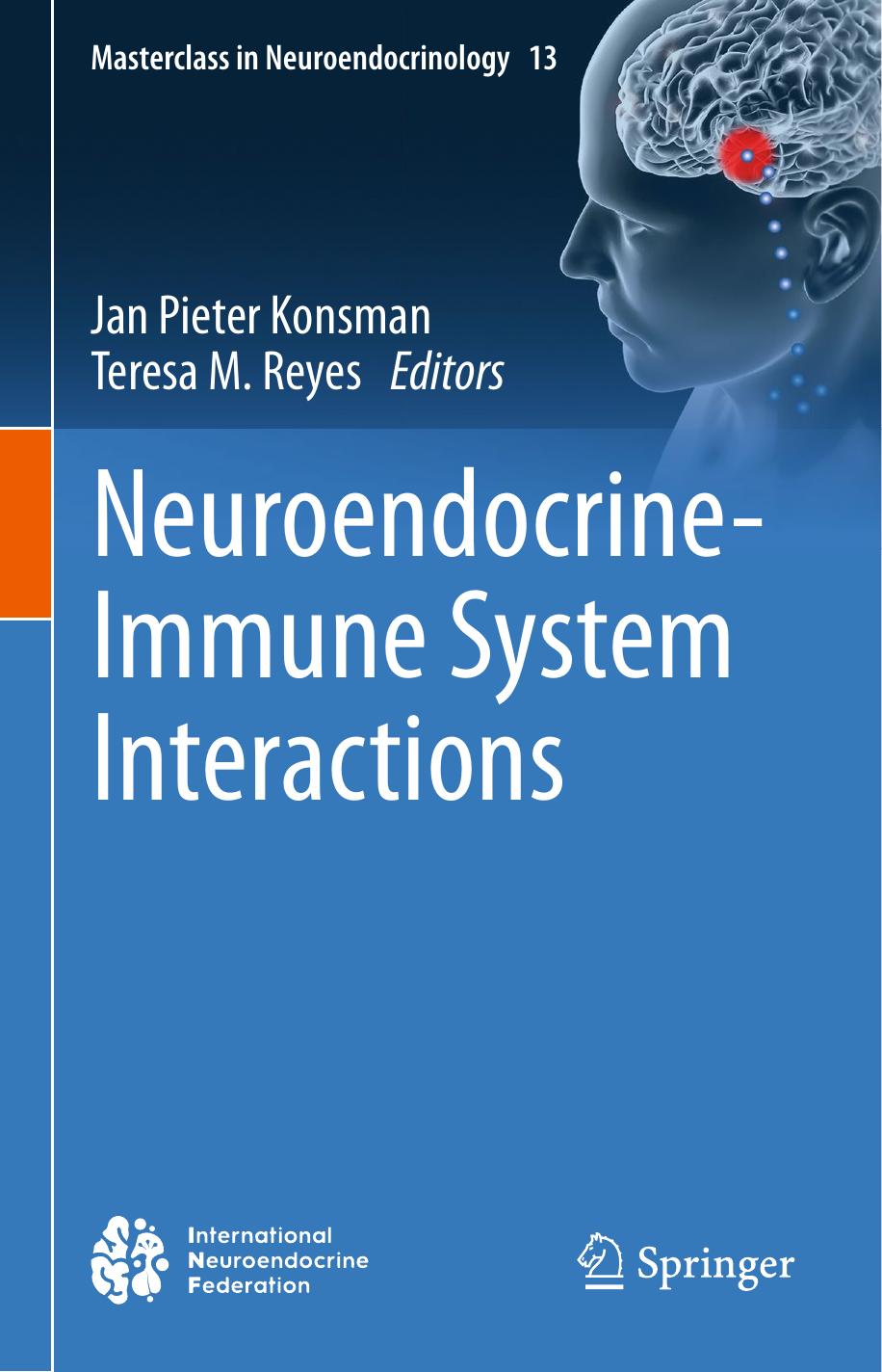 Neuroendocrine-Immune System Interactions by Jan Pieter Konsman Teresa M. Reyes