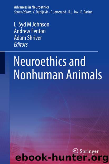 Neuroethics and Nonhuman Animals by L. Syd M Johnson & Andrew Fenton & Adam Shriver