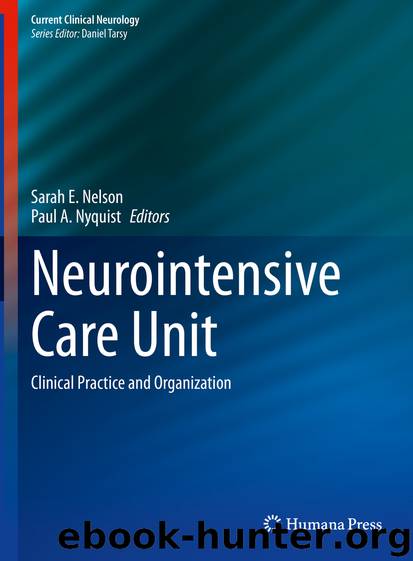 Neurointensive Care Unit by Sarah E. Nelson & Paul A. Nyquist