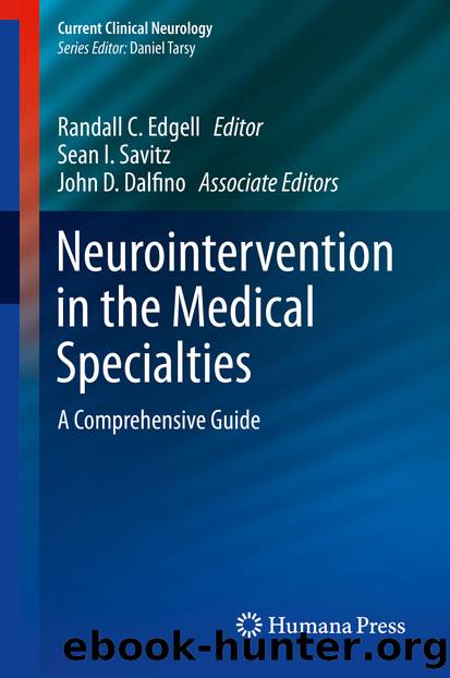 Neurointervention in the Medical Specialties by Randall C. Edgell Sean I. Savitz & John Dalfino