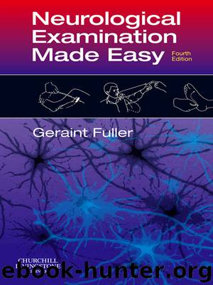 Neurological Examination Made Easy by Geraint Fuller MD FRCP