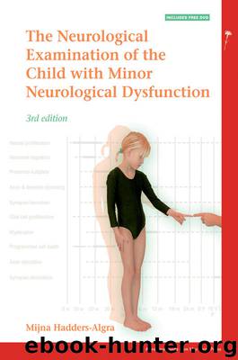 Neurological Examination of the Child with Minor Neurological Dysfunction by Mijna Hadders-Algra