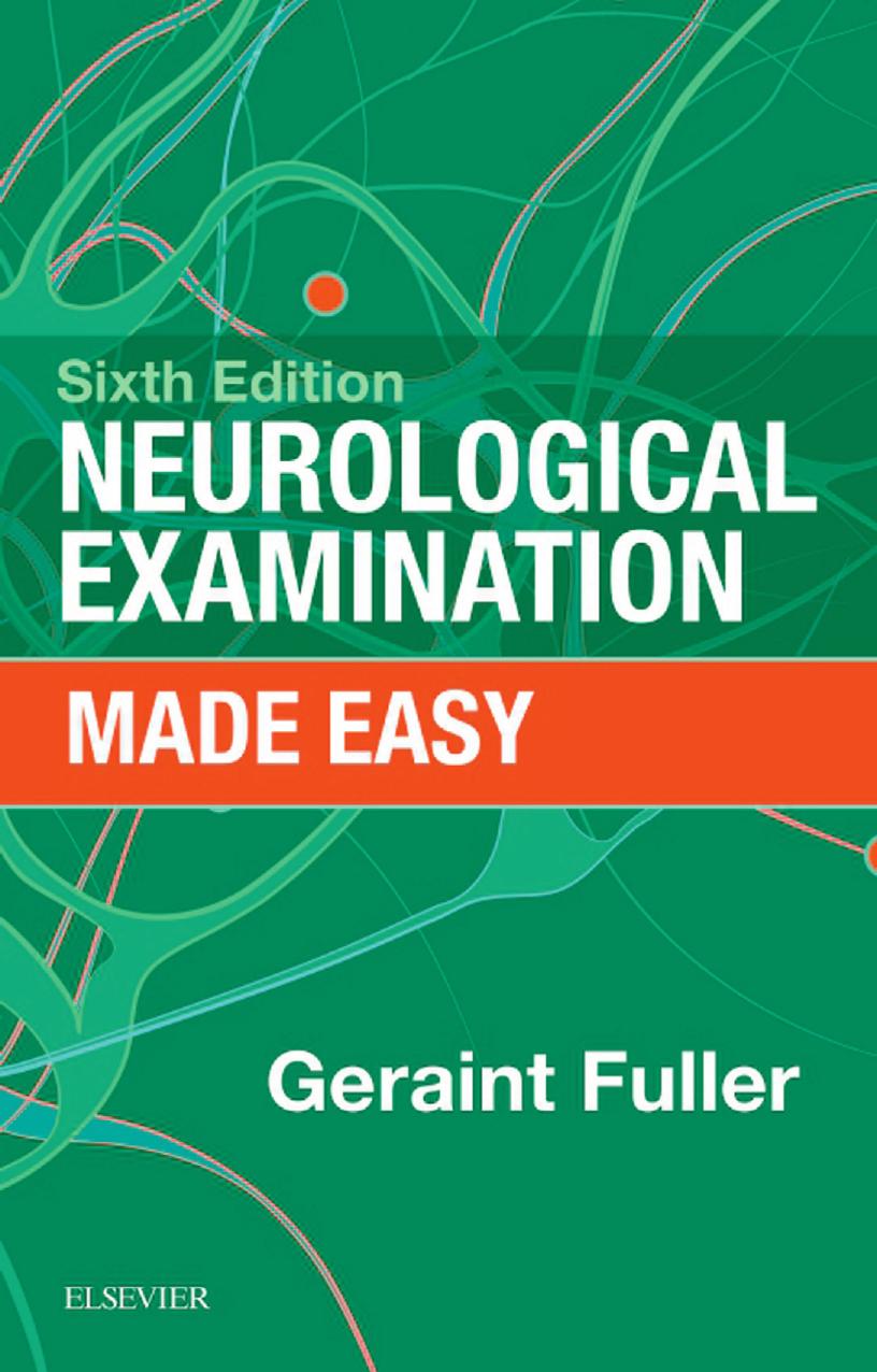 Neurological Examination: Made Easy by Geraint Fuller MD FRCP