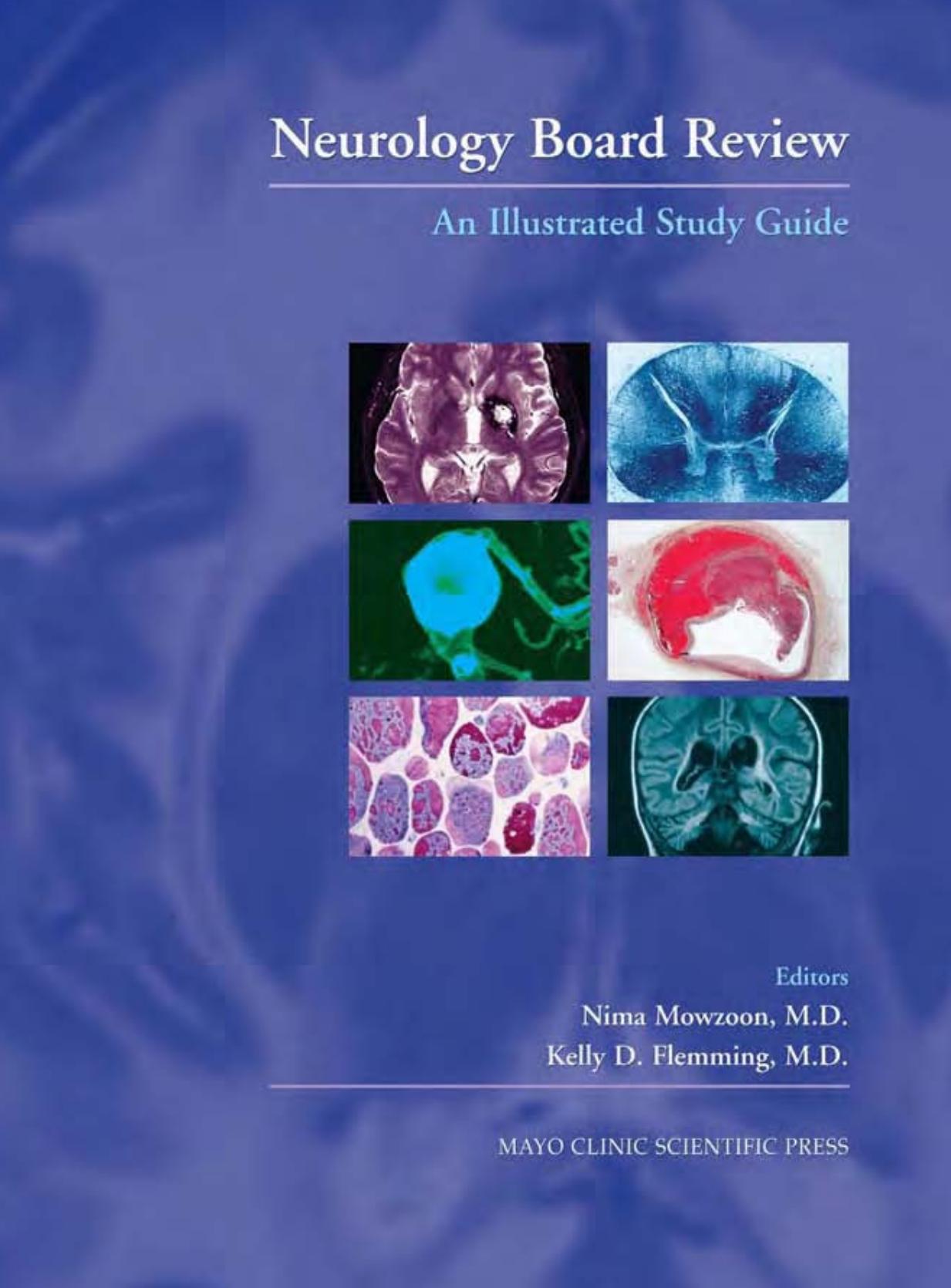 Neurology Board Review: An Illustrated Study Guide by Mowzoon Nima Kelly D. Flemming
