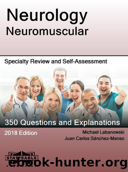 Neurology Neuromuscular: Specialty Review and Self-Assessment (StatPearls Review Series Book 149) by StatPearls Publishing LLC