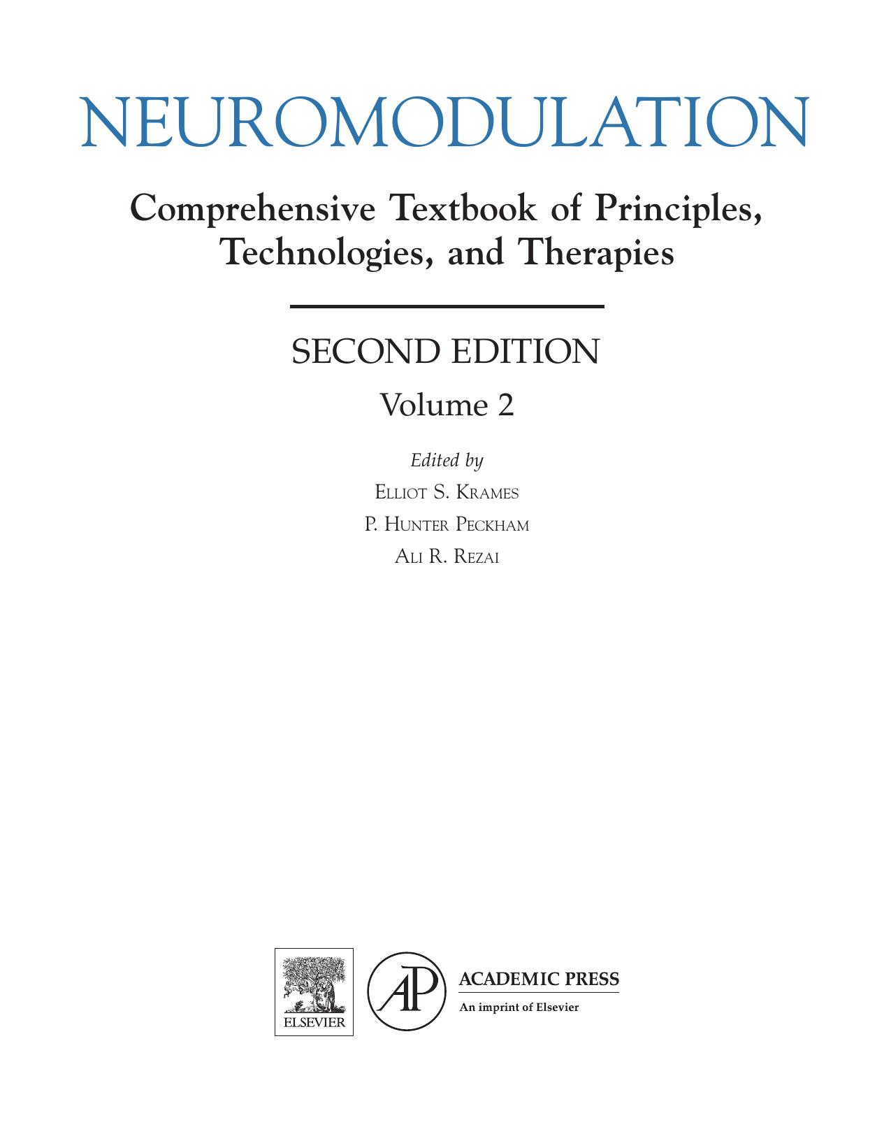 Neuromodulation. Comprehensive Textbook of Principles, Technologies, and Therapies by Elliot S. Krames P. Hunter Peckham A li R. Rezai