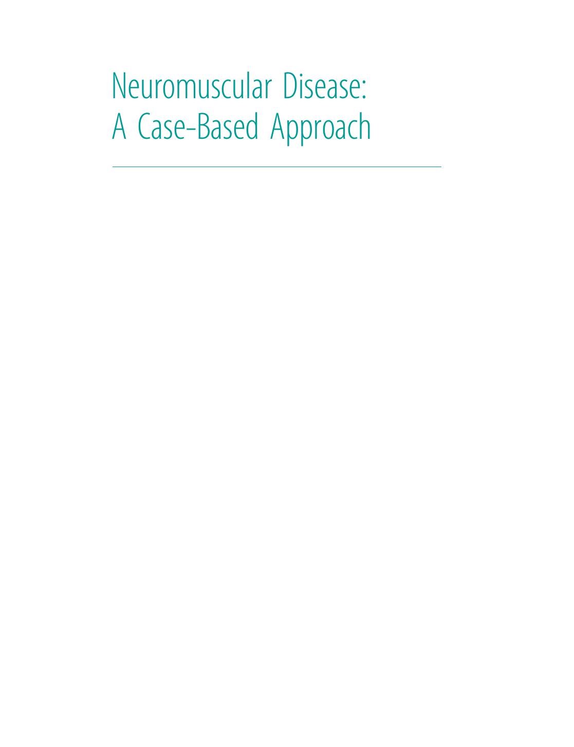 Neuromuscular Disease: A Case-Based Approach by John H. J. Wokke Pieter A. van Doorn Jessica E. Hoogendijk Marianne de Visser