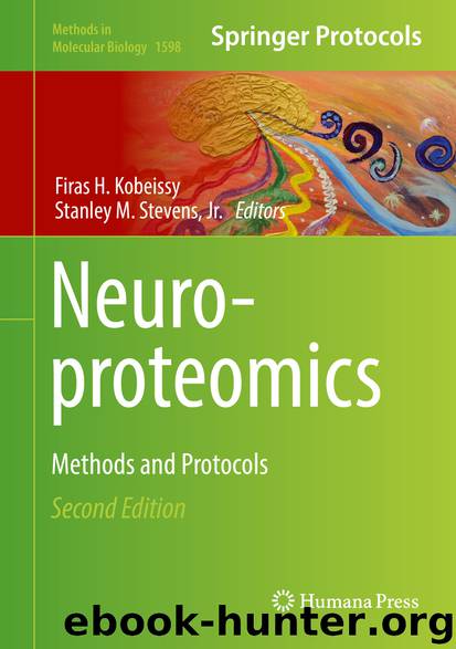 Neuroproteomics by Firas H. Kobeissy & Stanley M. Stevens Jr