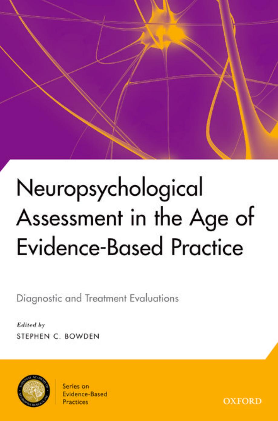 Neuropsychological assessment in the age of evidence-based practice : diagnostic and treatment evaluations by Stephen C. Bowden