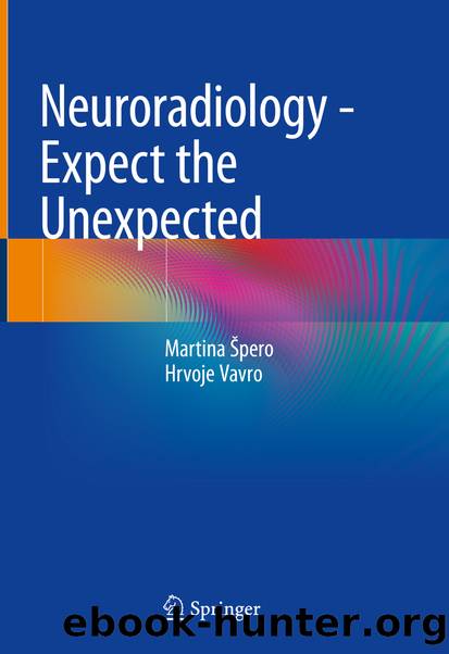 Neuroradiology - Expect the Unexpected by Martina Špero & Hrvoje Vavro