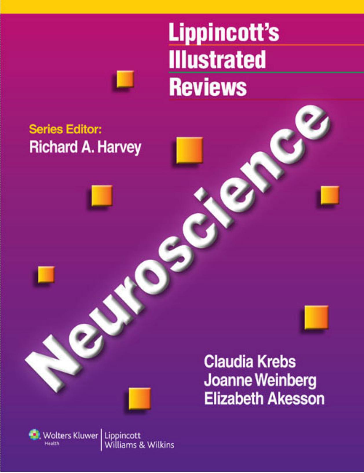 Neuroscience (Lippincottâs Illustrated Reviews) by Claudia Krebs Joanne Weinberg Elizabeth Akesson