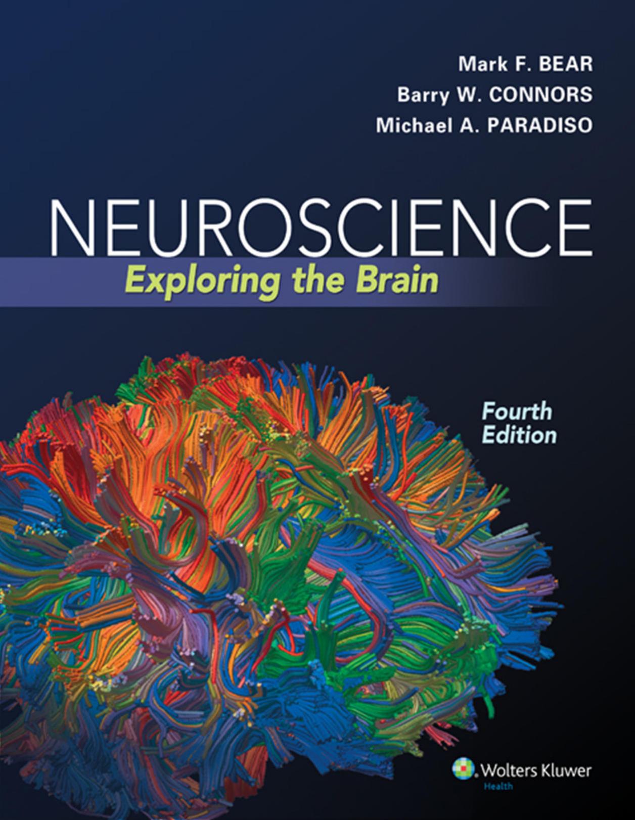 Neuroscience Exploring the Brain by Mark F. Bear Barry W. Connors Michael A. Paradiso