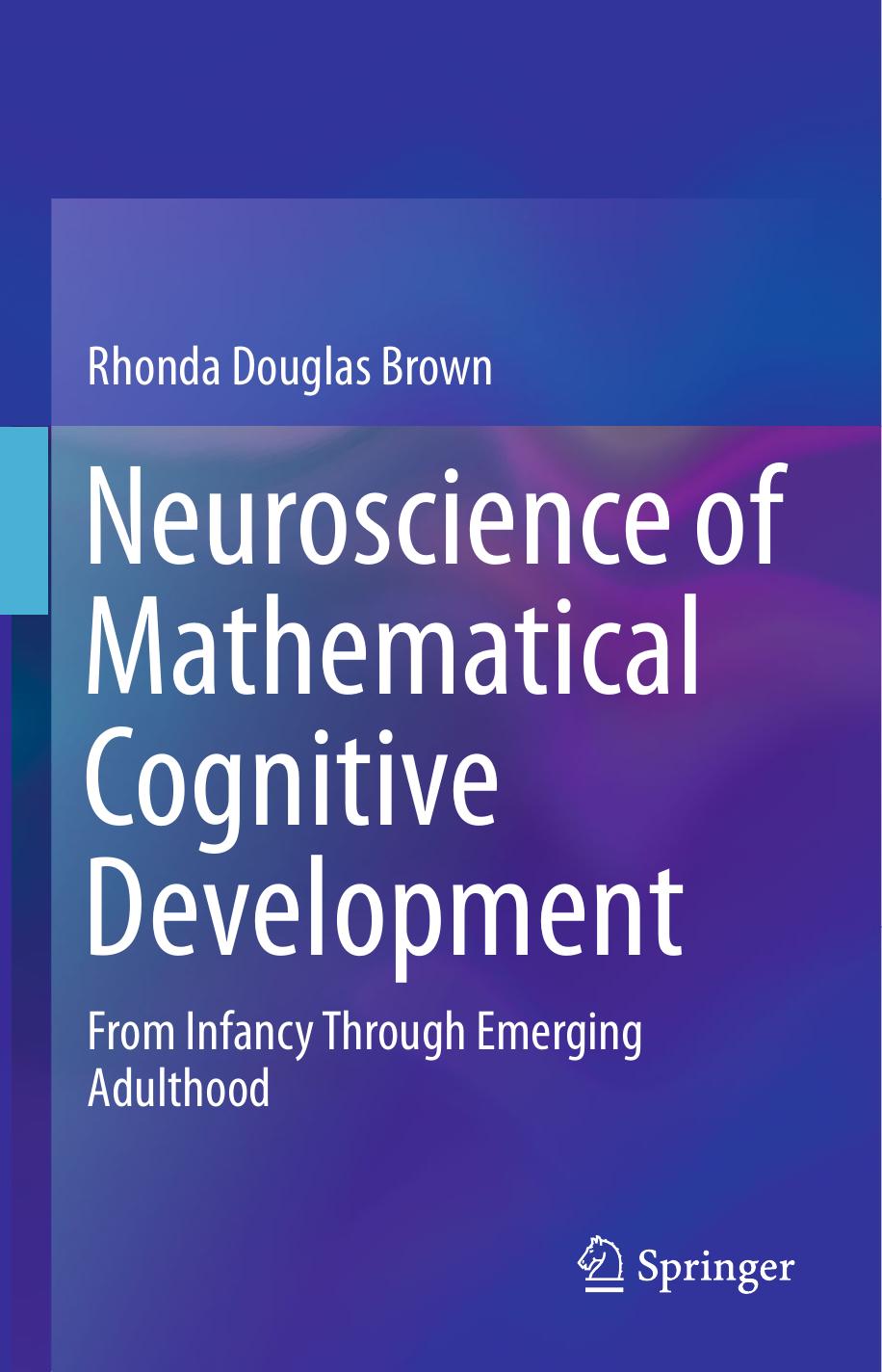 Neuroscience of Mathematical Cognitive Development by Rhonda Douglas Brown