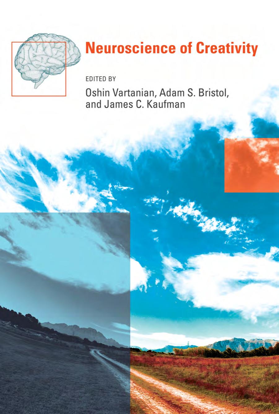 Neuroscience of creativity by Bristol Adam S.;Kaufman James C.;Vartanian Oshin