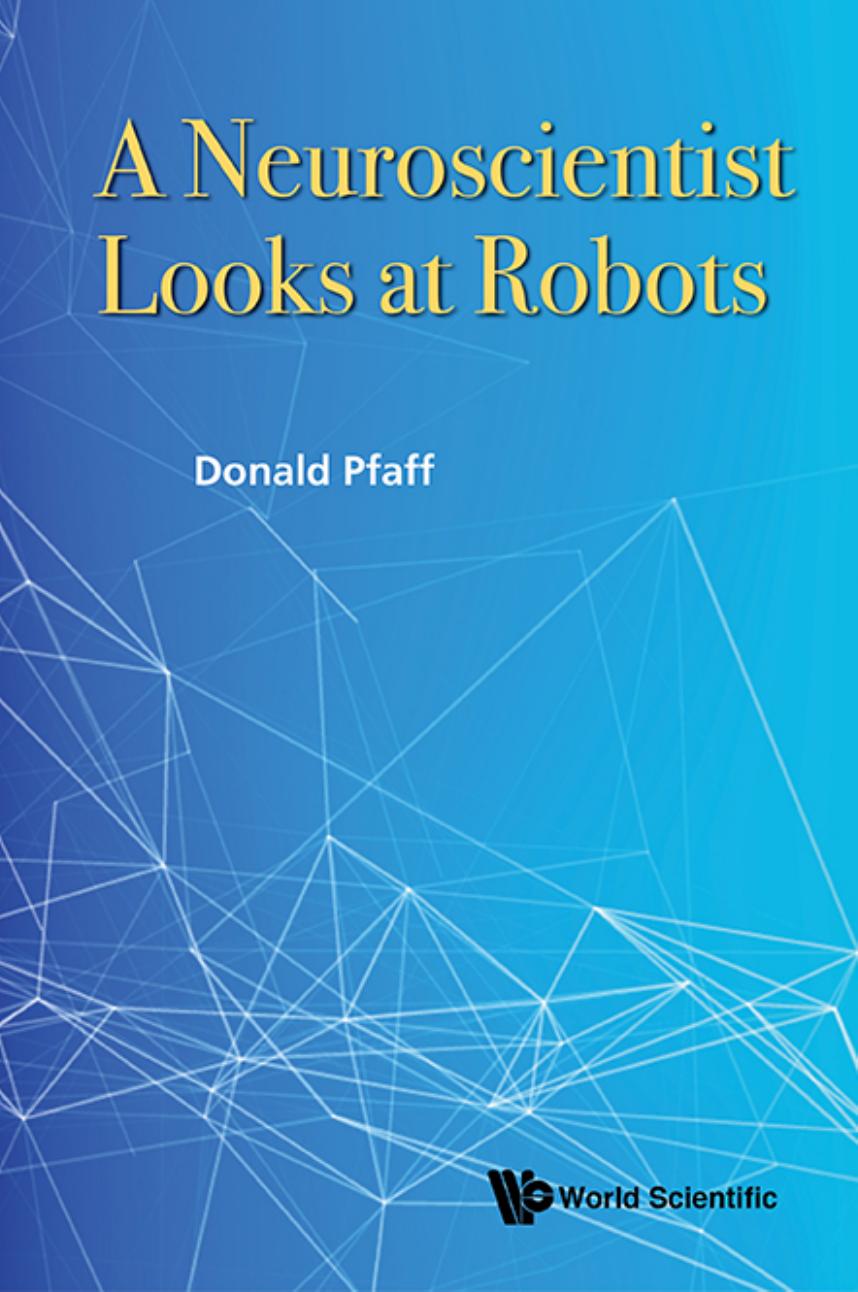 Neuroscientist Looks At Robots, A by Donald W Pfaff