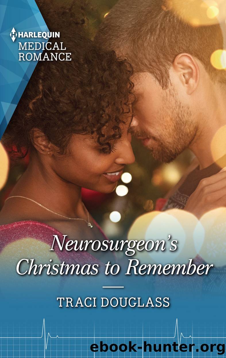 Neurosurgeon's Christmas to Remember--A captivating Christmas romance to fall in love with! by Traci Douglass