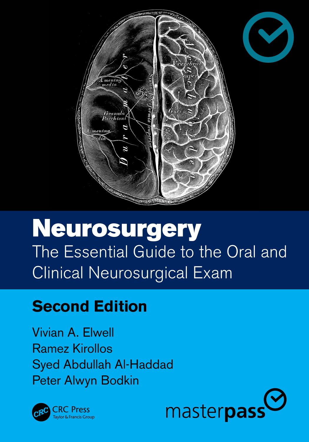 Neurosurgery: The Essential Guide to the Oral and Clinical Neurosurgical Exam: Second Edition by Vivian A. Elwell & Ramez Kirollos & Syed Abdullah Al-Haddad and Peter Alwyn Bodkin