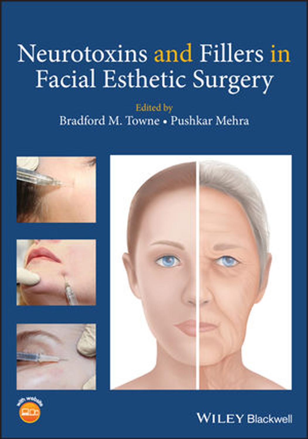 Neurotoxins and Fillers in Facial Esthetic Surgery by Mehra Pushkar; Towne Bradford M