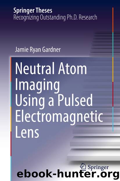 Neutral Atom Imaging Using a Pulsed Electromagnetic Lens by Jamie Ryan Gardner