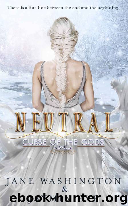 Neutral: A Curse of the Gods Novella (Book 4.5) by Washington Jane & Eve Jaymin