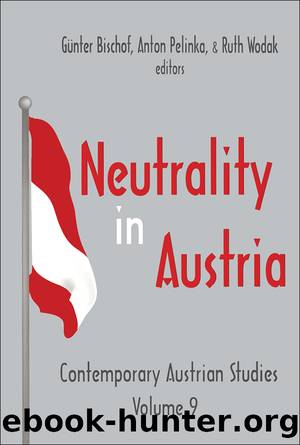 Neutrality in Austria by Ruth Wodak & Anton Pelinka & Gunter Bischof