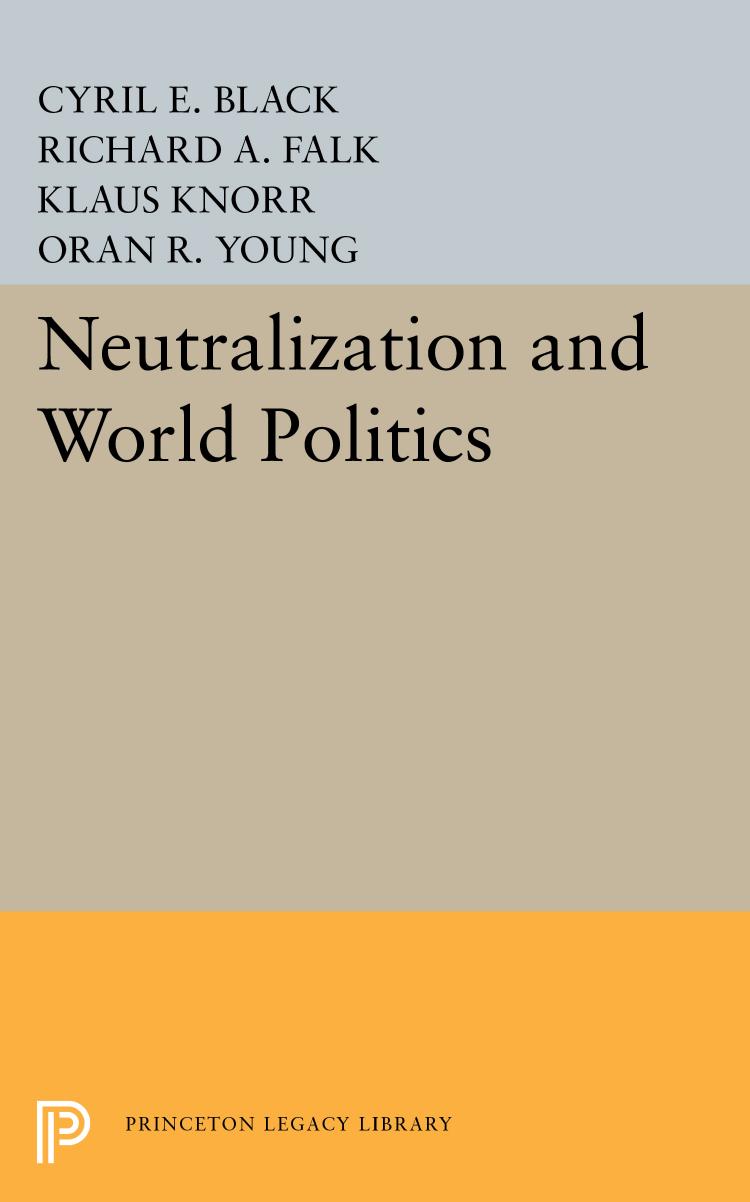 Neutralization and World Politics by Cyril E. Black