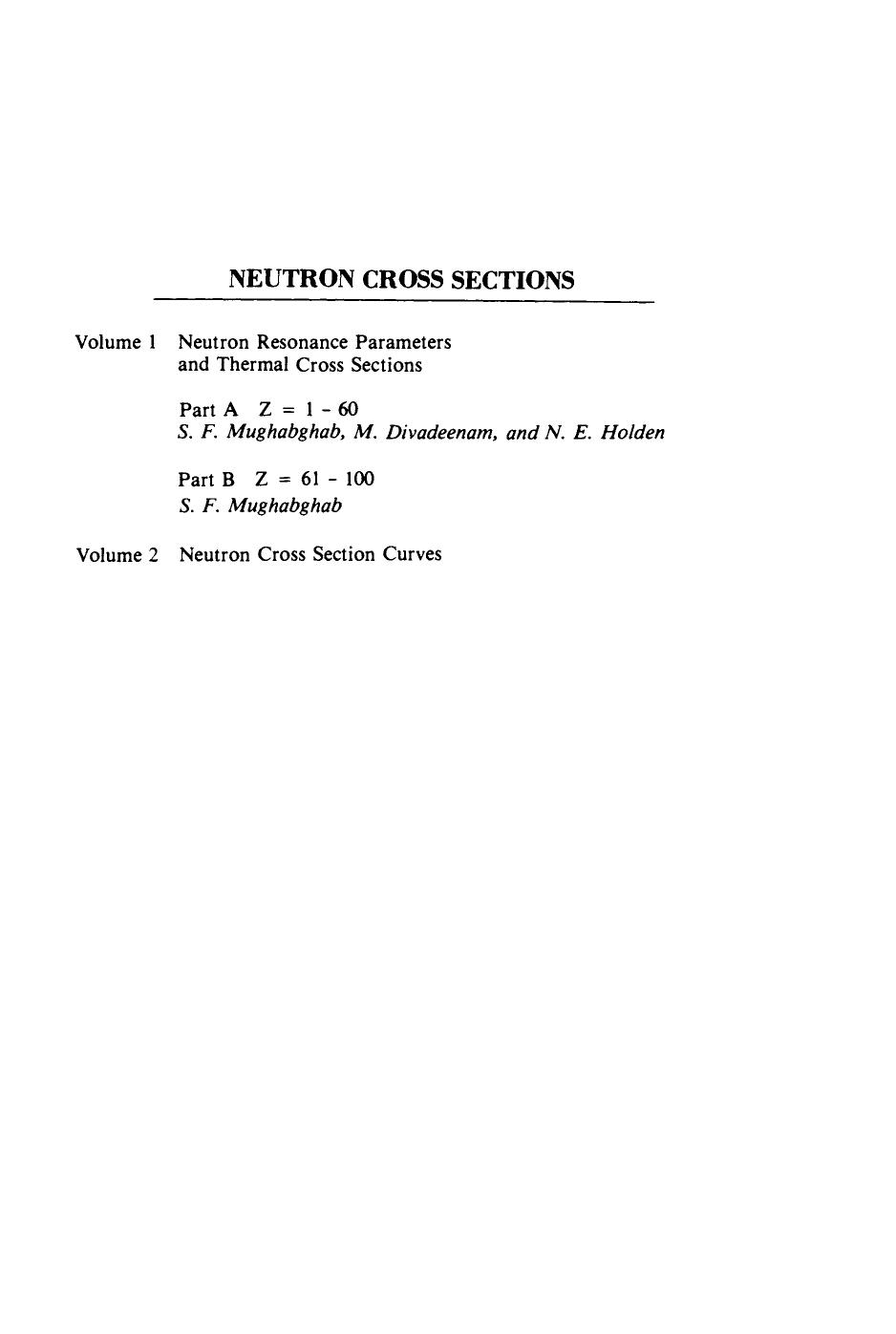 Neutron Cross Sections. Neutron Resonance Parameters and Thermal Cross Sections, Part B: Z=61â100 by Said F. Mughabghab (Auth.)