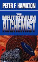Neutronium Alchemist – Consolidation by Peter F. Hamilton