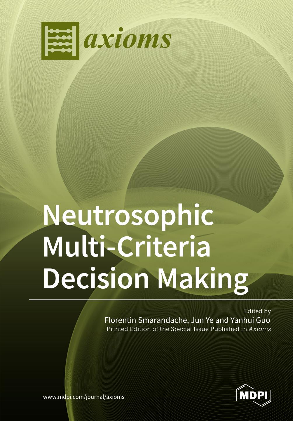 Neutrosophic Multi-Criteria Decision Making by Florentin Smarandache Yanhui Guo