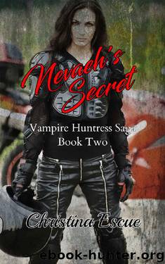 Nevaeh's Secret (Vampire Huntress Saga Book 2) by Christina Escue