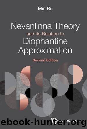 Nevanlinna Theory and Its Relation to Diophantine Approximation by Min Ru