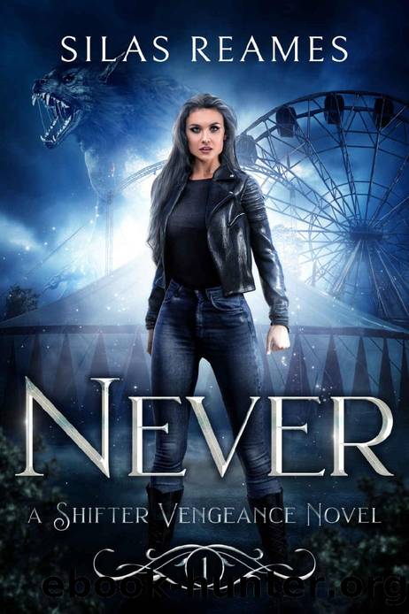 Never (Shifter Vengeance Book 1) by Silas Reames