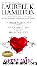 Never After by Laurell K Hamilton & Yasmine Galenorn & Marjorie M Liu & Sharon Shinn