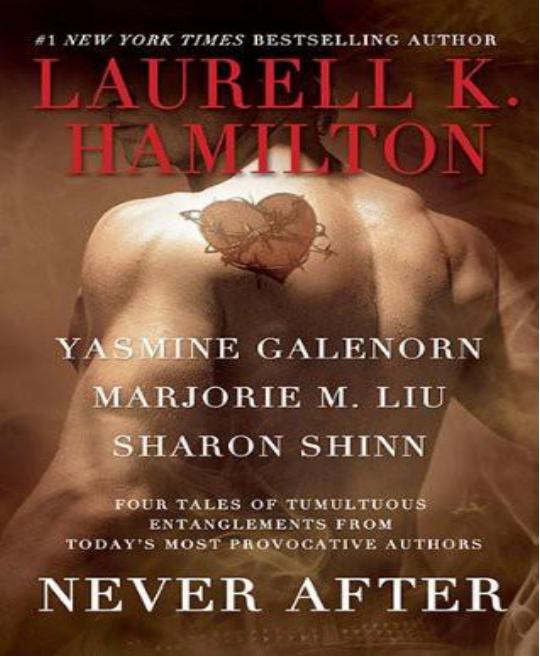 Never After by Laurell K. Hamilton & Yasmine Galenorn & Marjorie M. Liu & Sharon Shinn