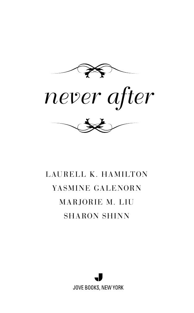 Never After by Laurell K. Hamilton Yasmine Galenorn Marjorie M. Liu and Sharon Shinn