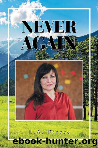 Never Again by E.A. Preece
