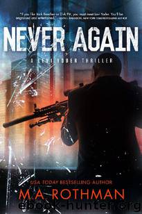Never Again by M.A. Rothman