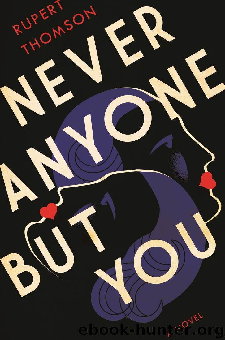 Never Anyone But You by Rupert Thomson